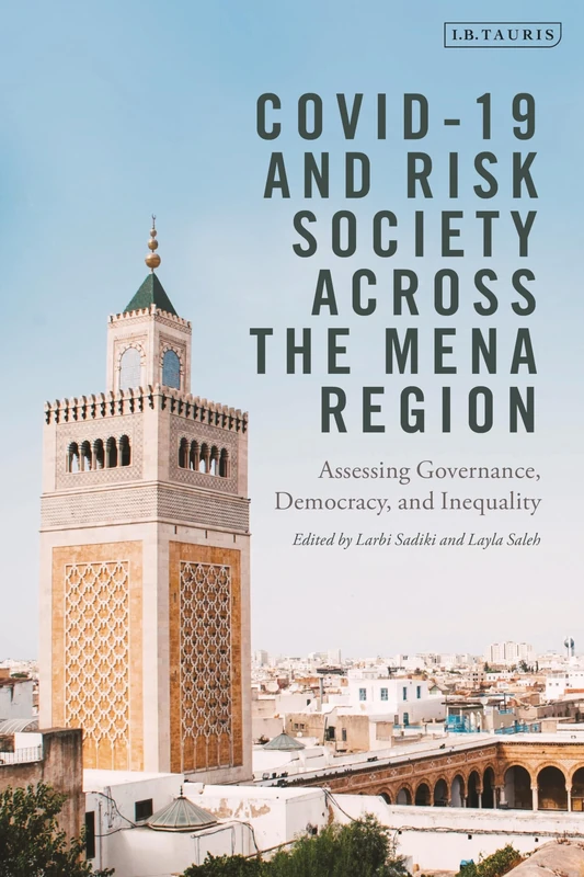 COVID-19 and Risk Society across the MENA Region: Assessing Governance, Democracy, and Inequality
