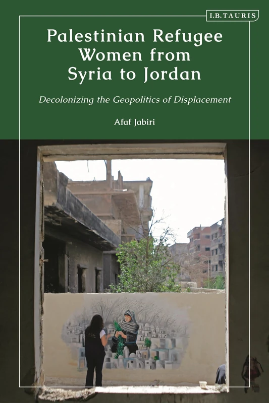 Palestinian Refugee Women from Syria to Jordan: Decolonizing the Geopolitics of Displacement - Image 1