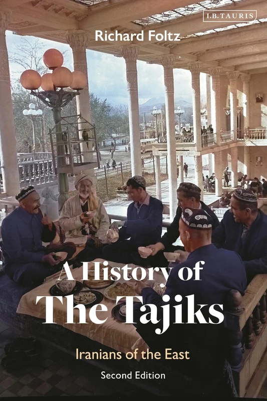 History of the Tajiks, A: Iranians of the East