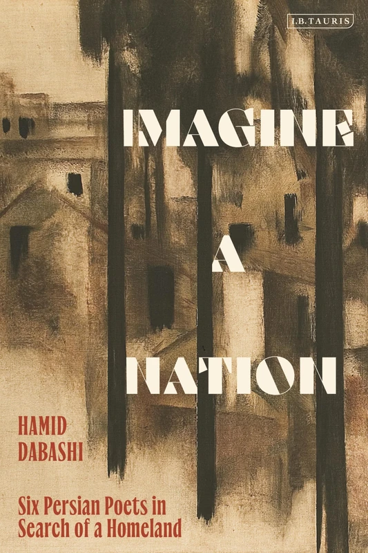 Imagine a Nation: Six Persian Poets in Search of a Homeland - Image 1