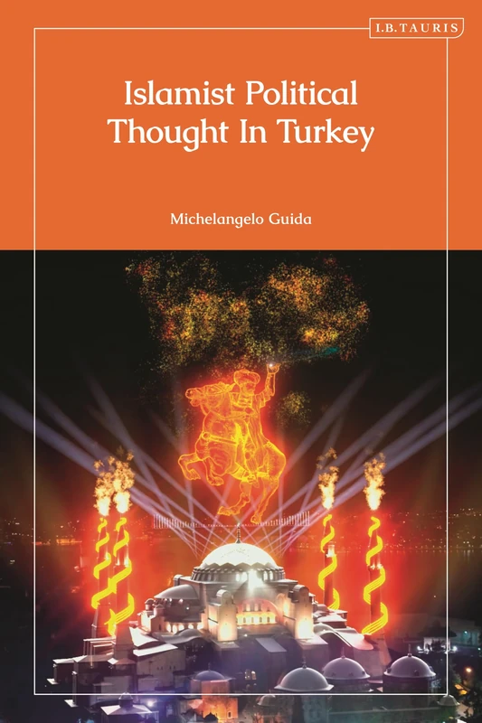 Islamist Political Thought In Turkey (Contemporary Turkey)