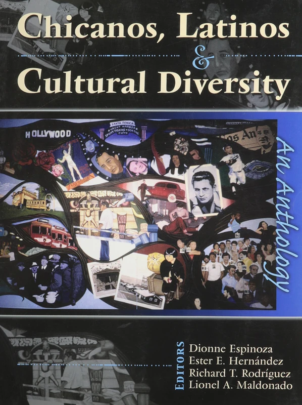 Chicanos, Latinos AND Cultural Diversity: An Anthology