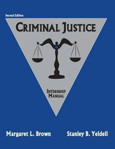 Criminal Justice: Internship Manual