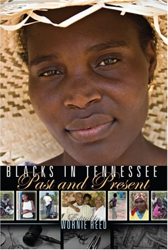 Blacks in Tennessee: Past and Present