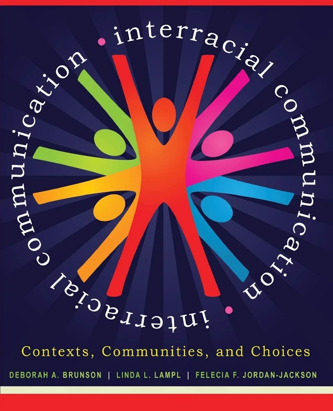 Interracial Communication: Contexts, Communities, and Choices