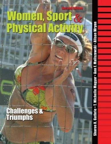 Women, Sport and Physical Activity: Challenges and Triumphs