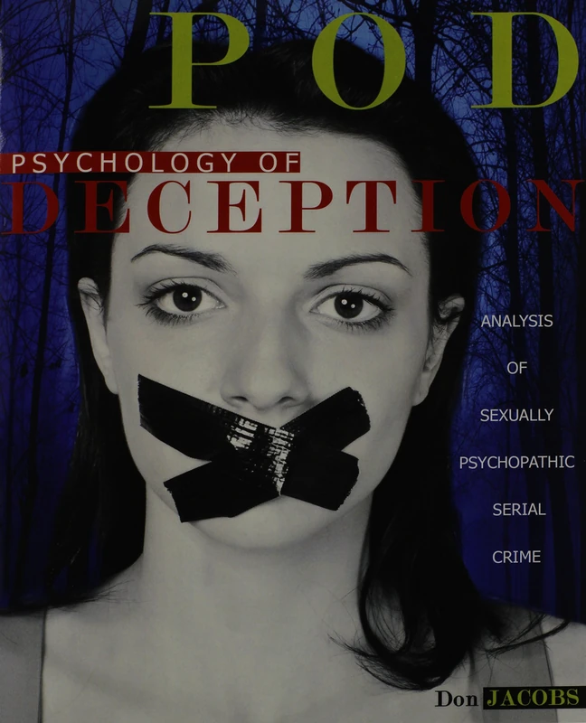 POD: Psychology of Deception: Analysis of Sexually Psychopathic Serial Crime
