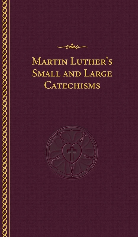 Martin Luther's Small and Large Catechism