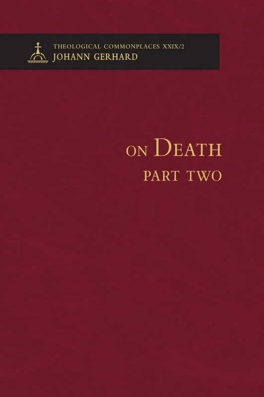 On Death 2 - Theological Commonplaces