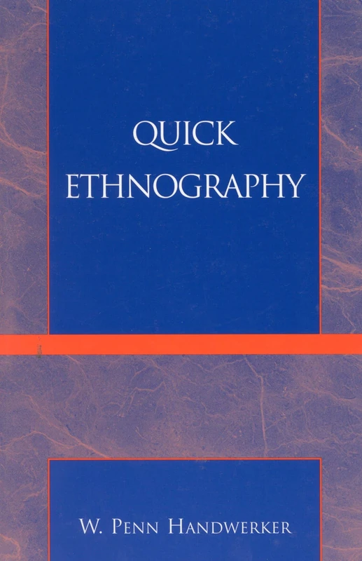 Quick Ethnography: A Guide to Rapid Multi-Method Research