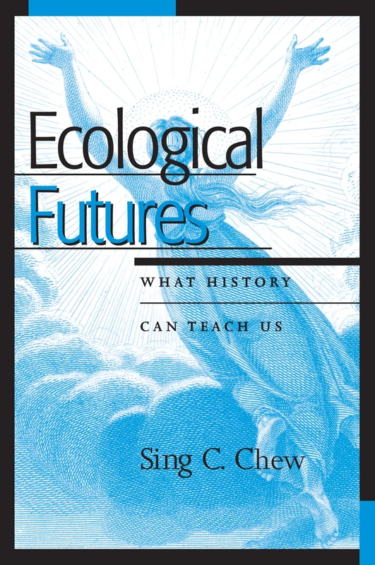 Ecological Futures: What History Can Teach Us (Trilogy on World Ecological Degradation) (Trilogy on World Ecological Degradation (Hardcover)) - Image 1