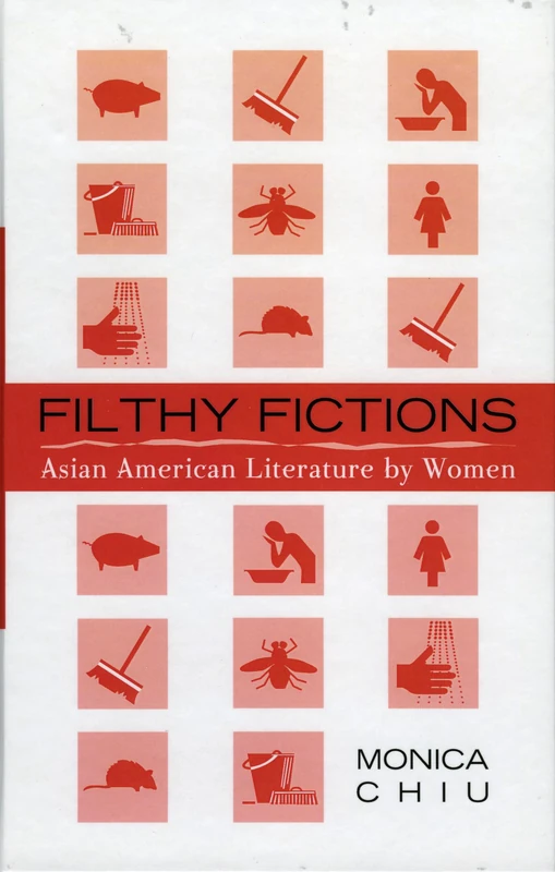 Filthy Fictions: Asian American Literature by Women (Critical Perspectives on Asian Pacific Americans): 11 - Image 1