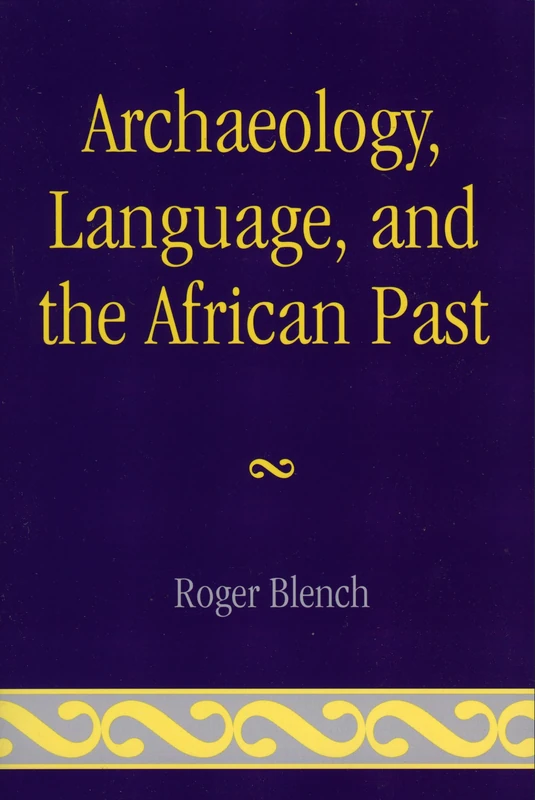 Archaeology, Language, and the African Past (African Archaeology Series): 9