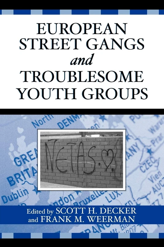 European Street Gangs and Troublesome Youth Groups (Violence Prevention and Policy)