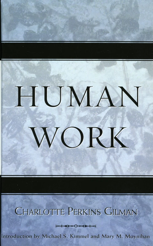 Human Work (Classics in Gender Studies)