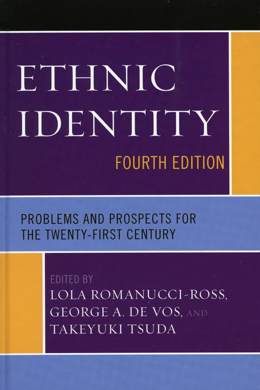 Ethnic Identity: Problems and Prospects for the Twenty-first Century