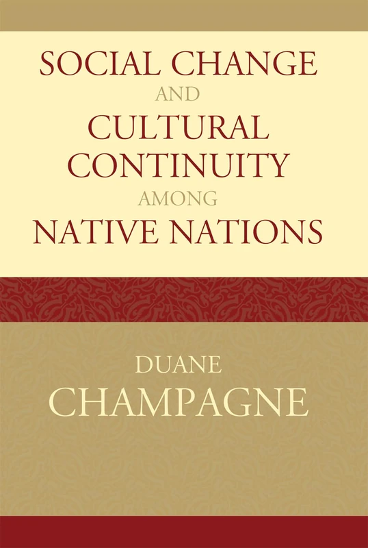 Social Change and Cultural Continuity Among Native Nations (Contemporary Native American Communities): 19