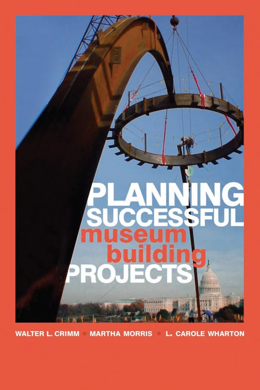Tools for Planning Successful Museum Building Projects