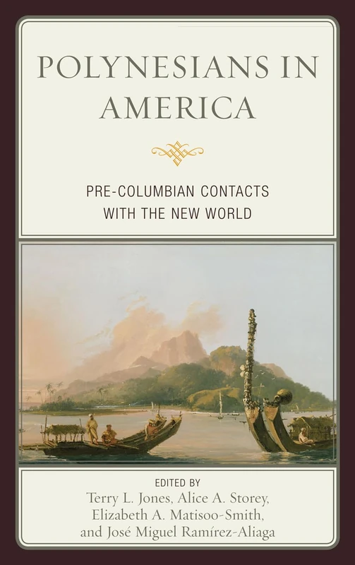 Polynesians in America: Pre-Columbian Contacts with the New World