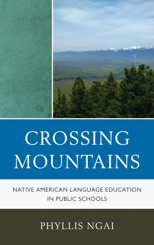 Crossing Mountains: Native American Language Education in Public Schools (Contemporary Native American Communities)