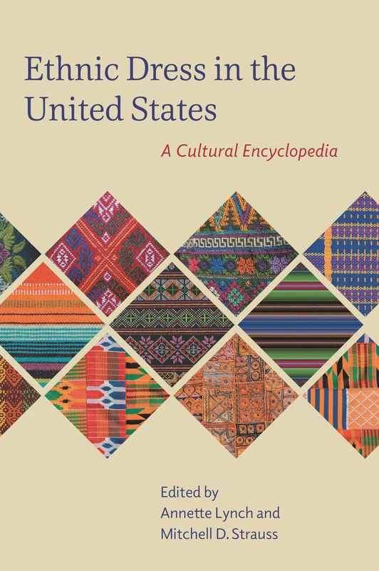 Ethnic Dress in the United States: A Cultural Encyclopedia