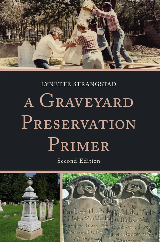 A Graveyard Preservation Primer (American Association for State and Local History)