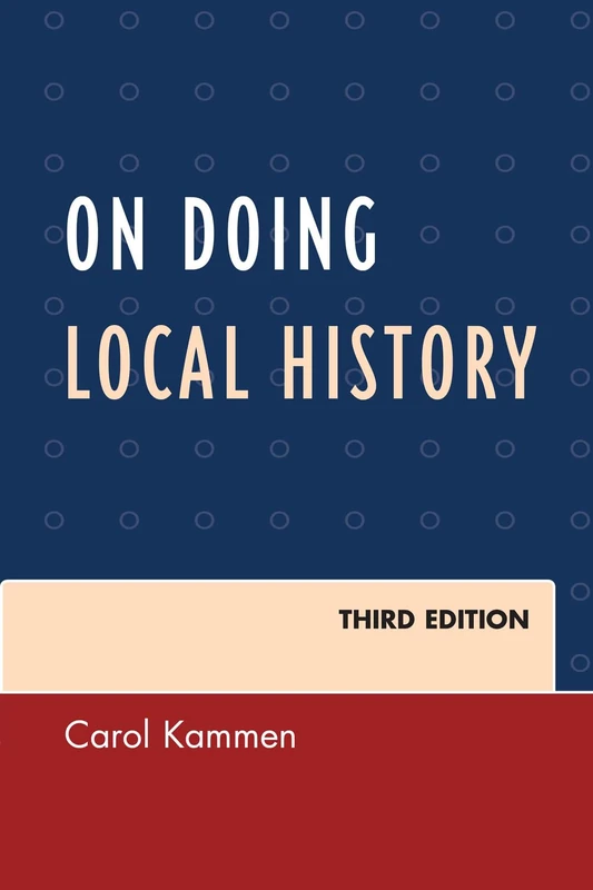On Doing Local History (American Association for State & Local History)