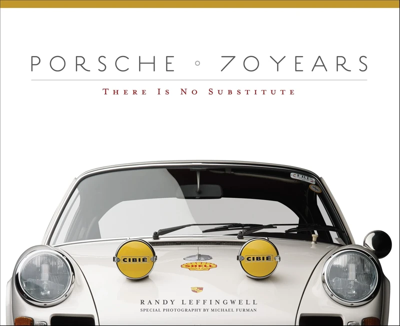 Porsche 70 Years: There Is No Substitute