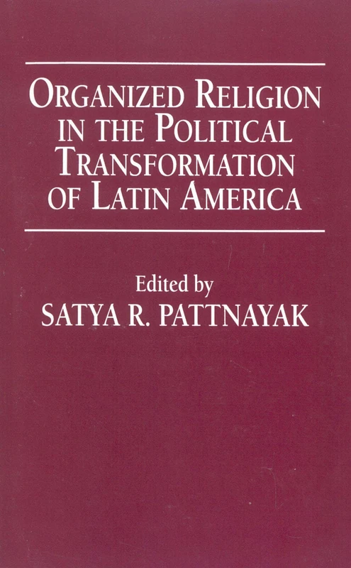 Organized Religion in the Political Transformation of Latin America (Making of the 20th Century (Paperback))