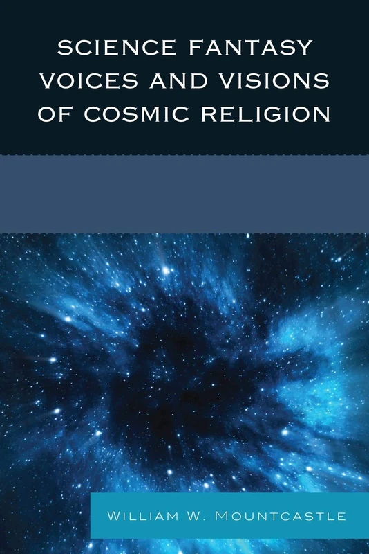 Science Fantasy Voices and Visions of Cosmic Religion - Image 1