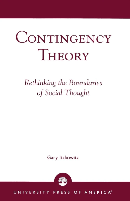 Contingency Theory: Rethinking the Boundaries of Social Thought