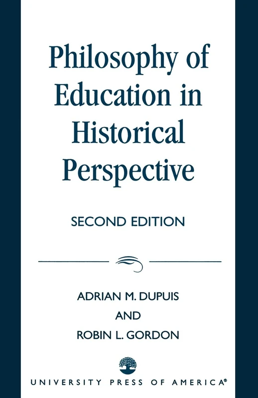 Philosophy of Education in Historical Perspective, Second Edition (Studies in Social, Political, and)