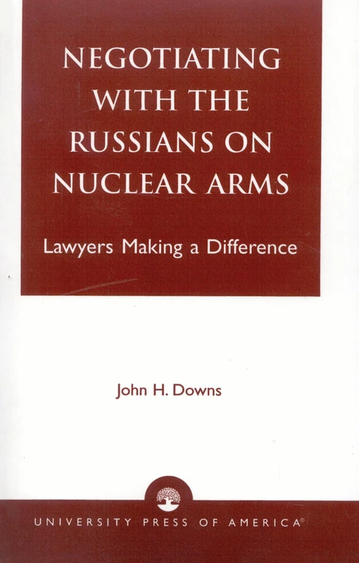 Negotiating with the Russians on Nuclear Arms: Lawyers Making a Difference