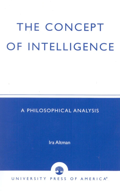 The Concept of Intelligence: A Philosophical Analysis (And Comparative Law)