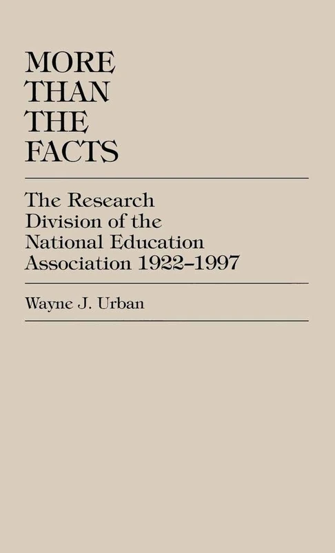More Than The Facts: The Research Division of the National Education Association, 1922-1997 - Image 1