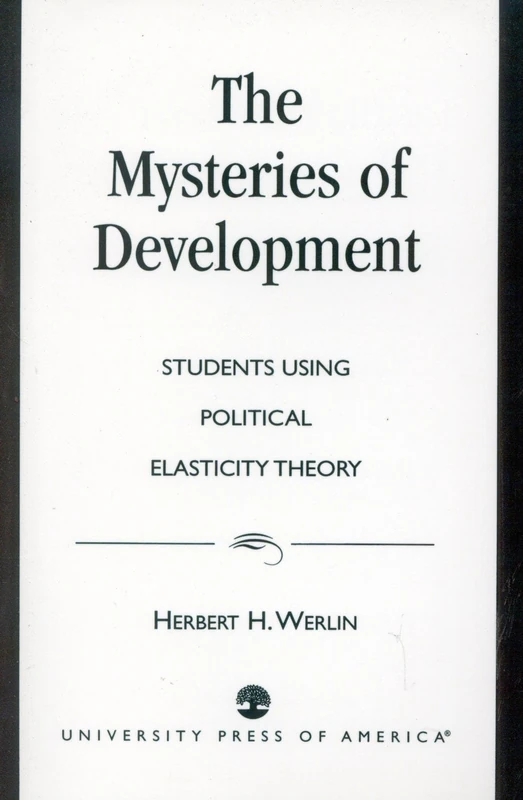 The Mysteries of Development: Studies Using Political Elasticity Theory - Image 1