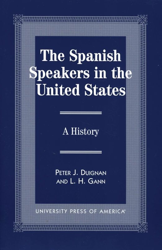 The Spanish Speakers in the United States: A History