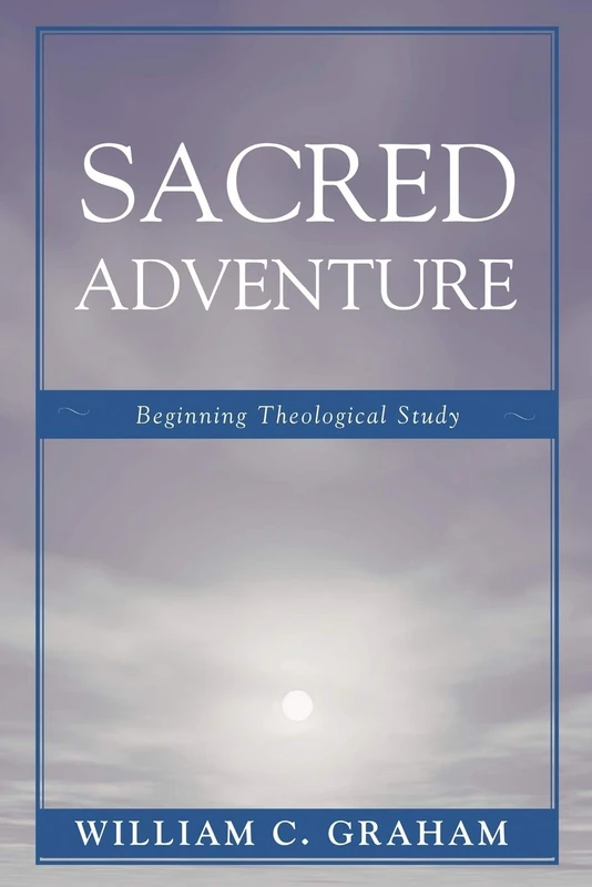 Sacred Adventure: Beginning Theological Study - Image 1