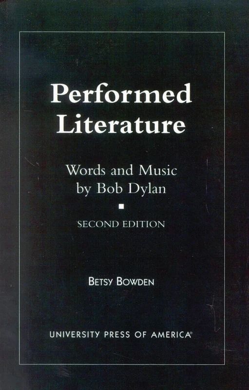 Performed Literature: Words and Music by Bob Dylan