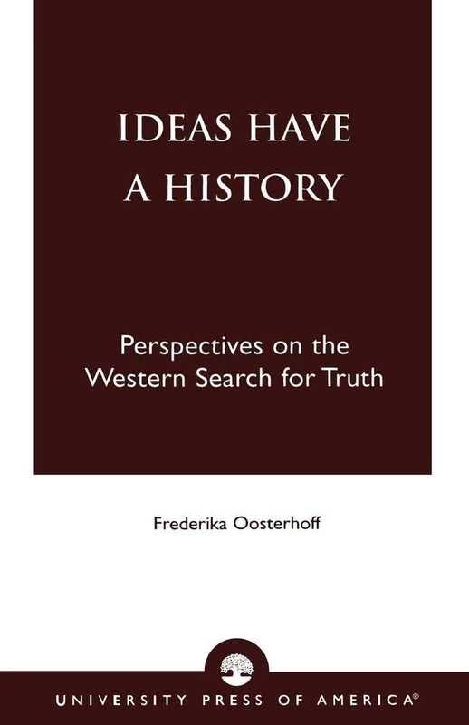 Ideas Have a History: Perspectives on the Western Search for Truth