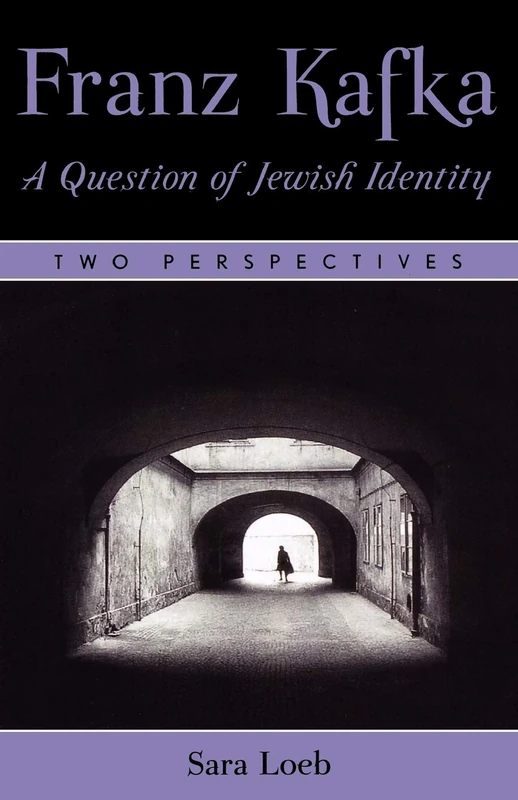 Franz Kafka: A Question of Jewish Identity: Two Perspectives