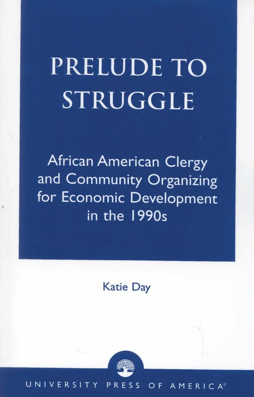 Prelude to Struggle: African American Clergy and Community Organizing for Economic Development in the 1990's - Image 1