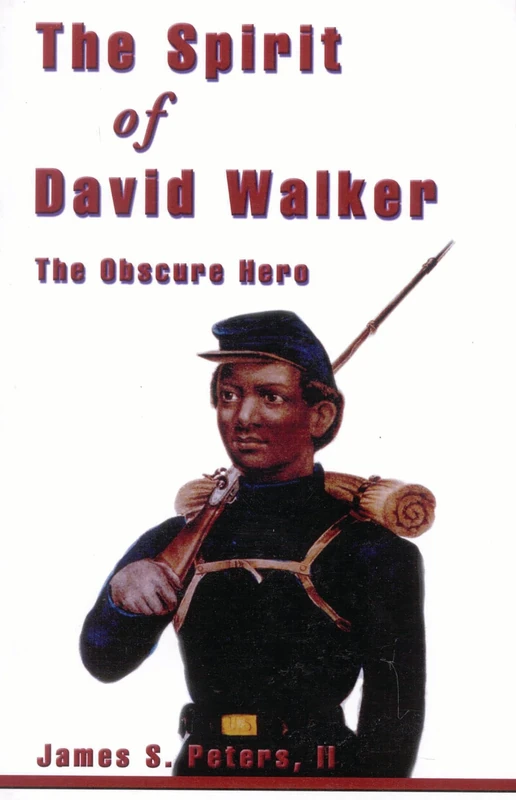 The Spirit of David Walker: The Obscure Hero - Image 1