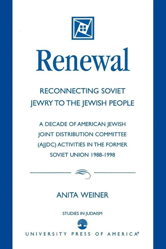 Renewal: Reconnecting Soviet Jewry to the Soviet People: A Decade of American Jewish Joint Distribution Committee (AJJDC) Activities in the Former Soviet Union 1988-1998 (Studies in Judaism) - Image 1