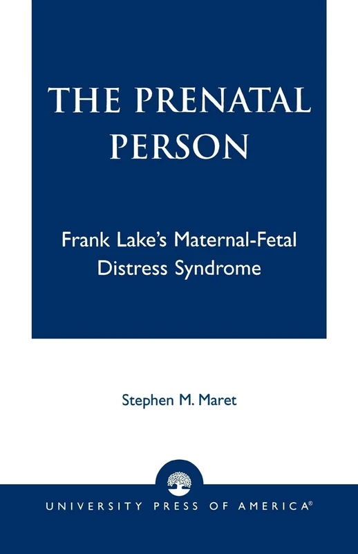 The Prenatal Person: Frank Lake's Maternal-Fetal Distress Syndrome - Image 1