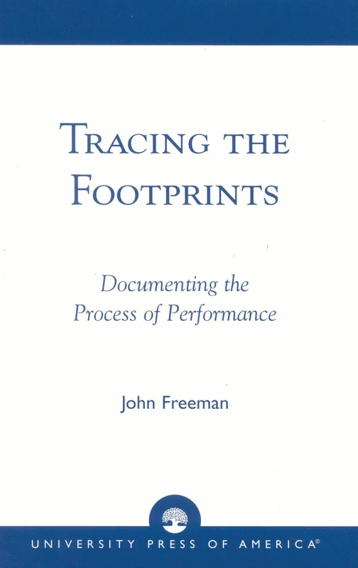 Tracing the Footprints: Documenting the Process of Performance