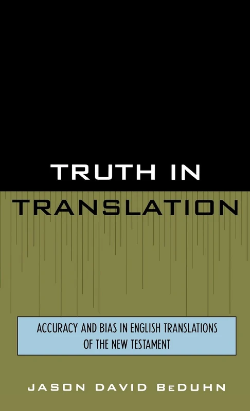 Truth in Translation: Accuracy and Bias in English Translations of the New Testament