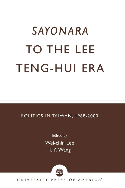Sayonara to the Lee Teng-hui Era: Politics in Taiwan, 1988-2000 - Image 1