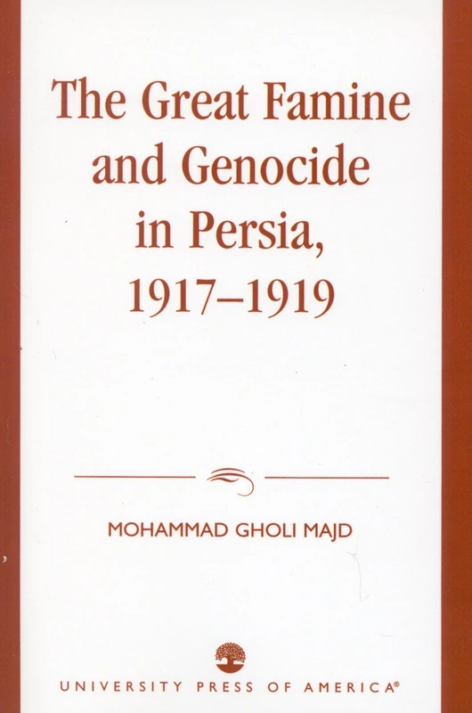 The Great Famine and Genocide in Persia, 1917-1919