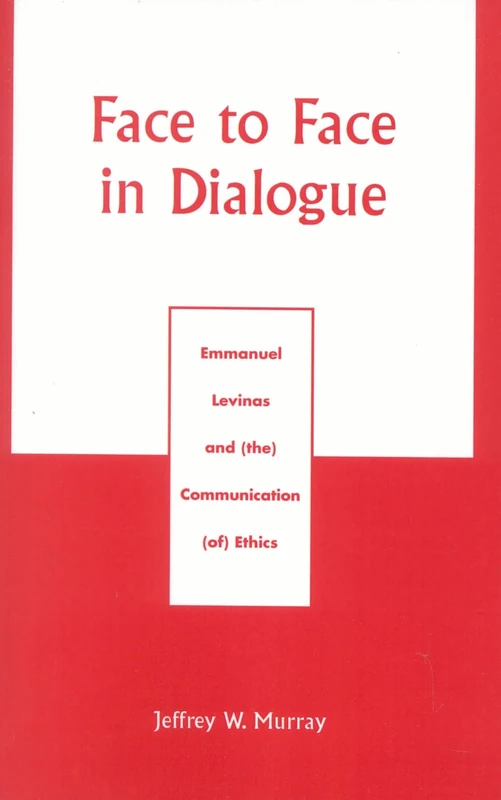 Face to Face in Dialogue: Emmanuel Levinas and (the) Communication (of) Ethics - Image 1